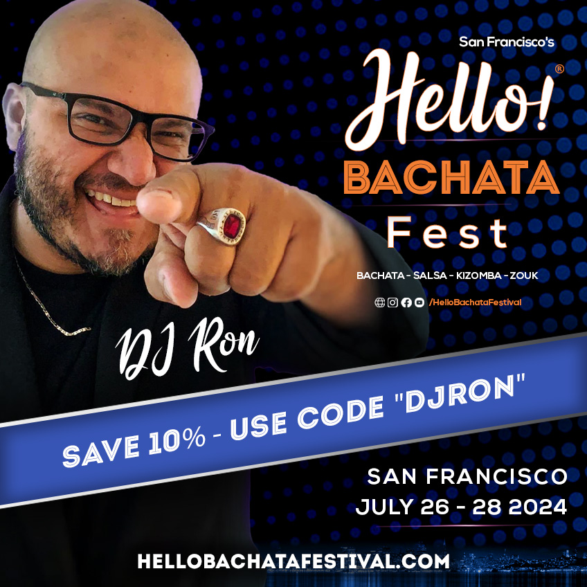 Hello Bachata Fest - DJ Ron - Sacramento