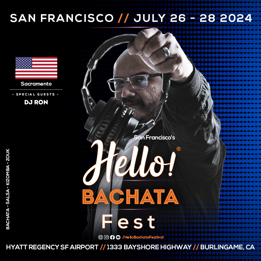 Hello Bachata Fest - DJ Ron - Sacramento