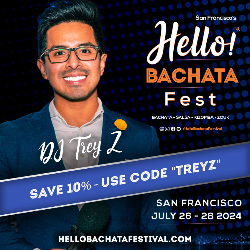 Hello Bachata Fest - DJ Trey Z - Bachata