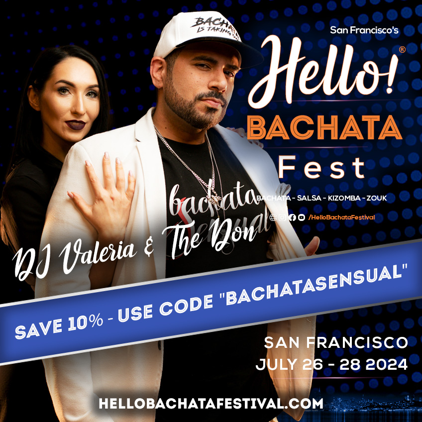 Hello Bachata Fest - DJ Valeria and The Don - Bachata - Discount Code