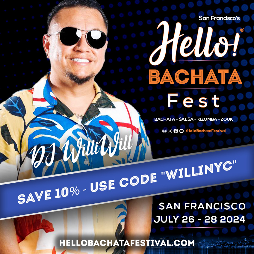 Hello Bachata Fest - DJ WilliWill - NYC - Discount Code