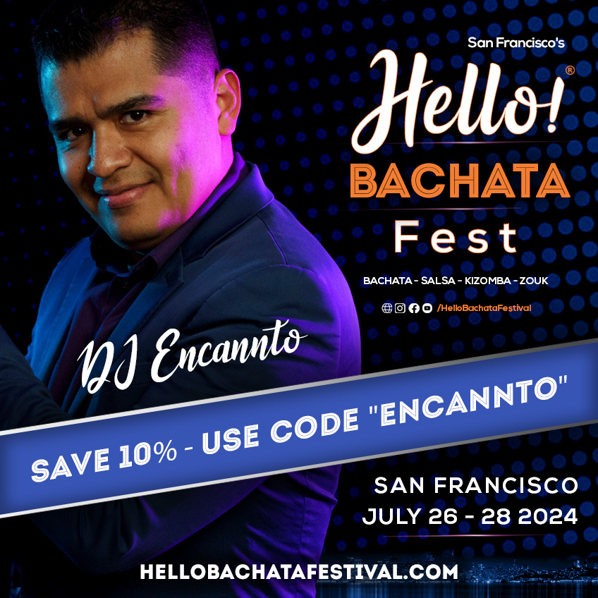 Hello! Bachata Fest - DJ Encannto - Bachata - Santa Rosa