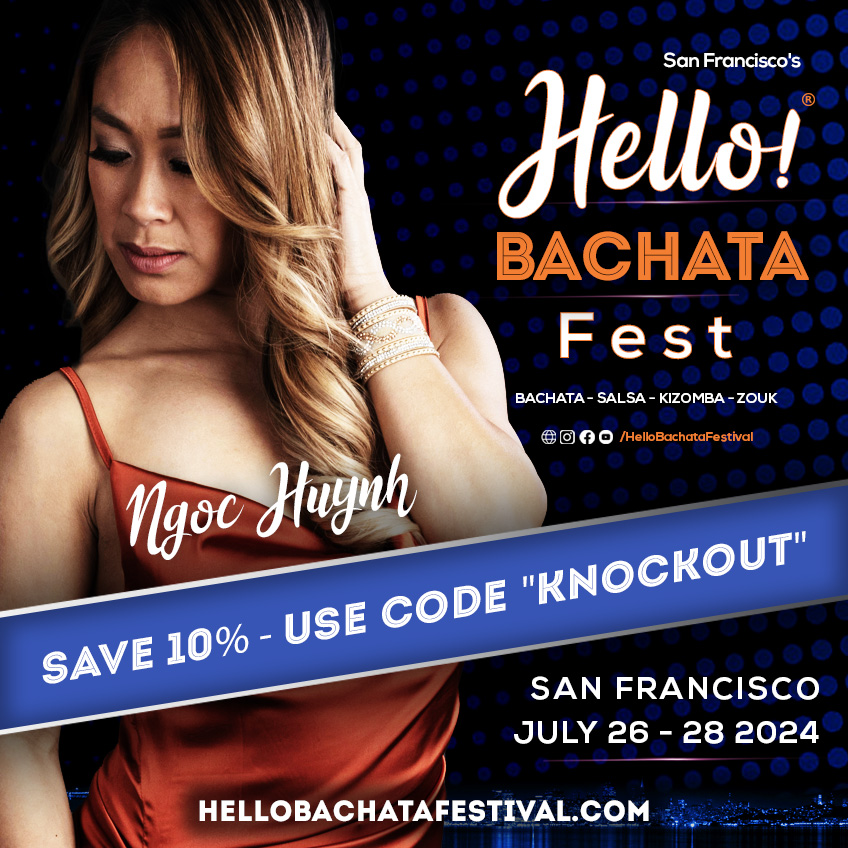 Hello Bachata Fest - Ngoc Huynh - Discount Code