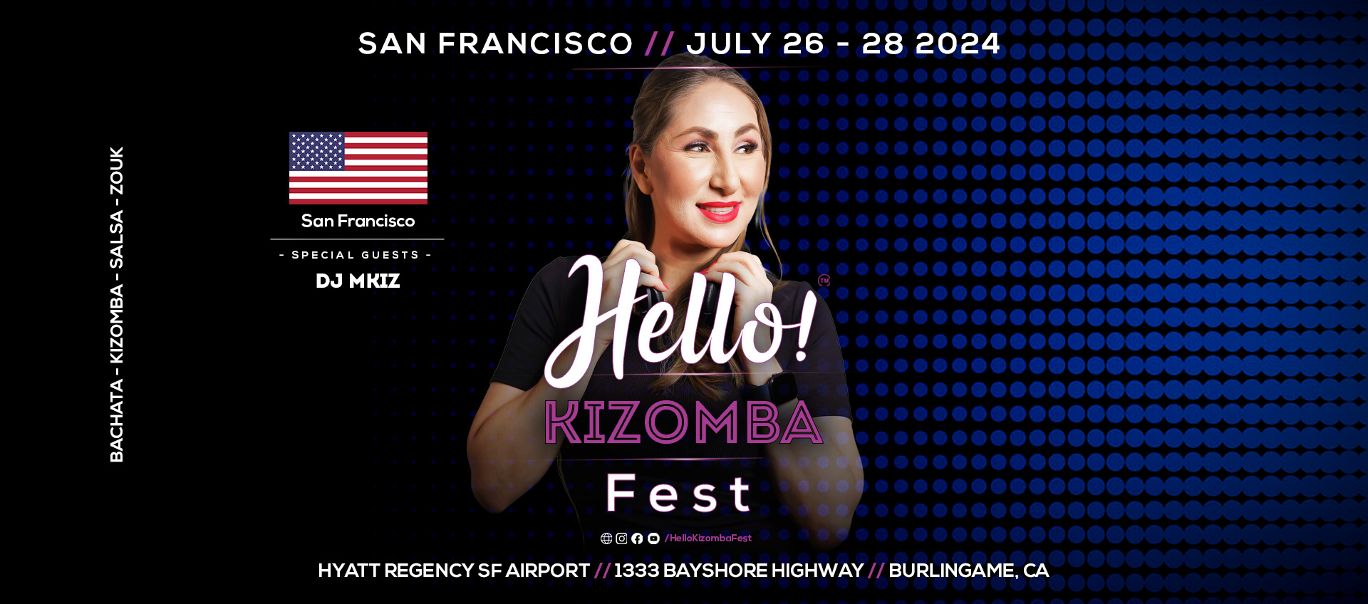 Hello Kizomba Fest - DJ MKiZ - San Francisco - Bachata Fest 