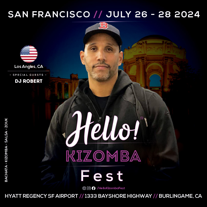 Hello Kizomba Fest - DJ Robert - Los Angeles