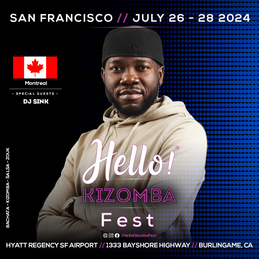 Hello Kizomba Fest - DJ Sink - Montreal Canada