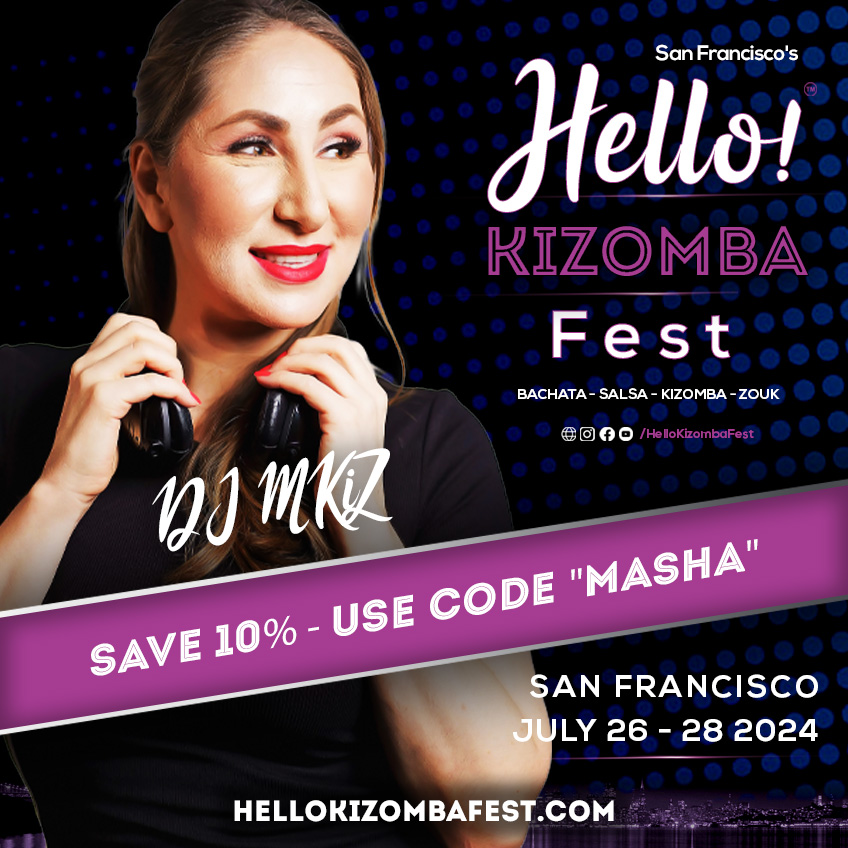 Hello Kizomba Fest - DJ MKiZ - San Francisco