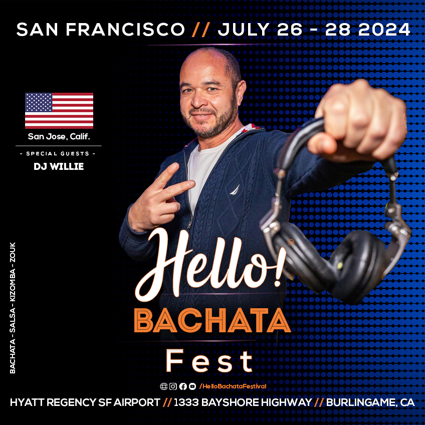 San Francisco's Hello! Bachata Fest - DJ Willie - Salsa Mambo - San Jose