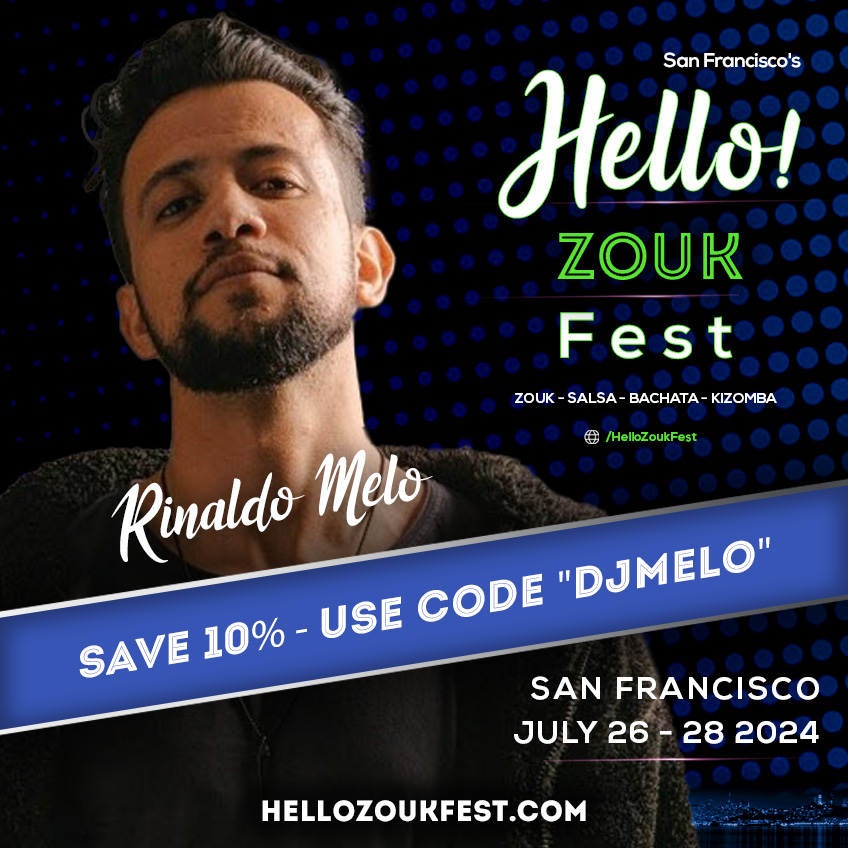 Hello Zouk Fest - DJ Melo - Rinaldo Melo - Los Angeles